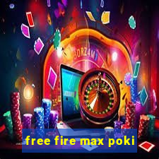 free fire max poki